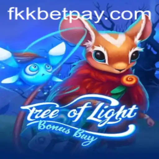 TreeOfLightBonusBuy: Exploring the Enchanting World of the Fkkbet Game