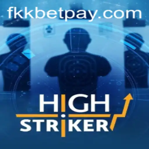 Exploring HighStriker: A Modern Gaming Adventure with fkkbet